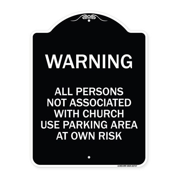 Signmission Warning All Persons Not Associated with Church Use Parking Area at Own Risk, A-DES-BW-1824-22717 A-DES-BW-1824-22717 - main